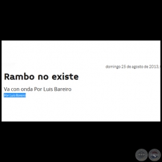 RAMBO NO EXISTE - Por LUIS BAREIRO - Domingo, 25 de Agosto de 2013